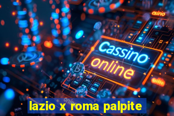 lazio x roma palpite
